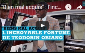 "Bien mal acquis" : l’incroyable patrimoine de Teodorin Obiang