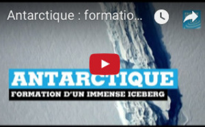 Antarctique : formation d'un immense iceberg