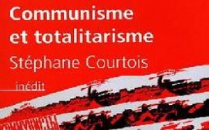 A propos de “Communisme et totalitarisme” de stéphane Courtois : l’incontournable binôme