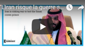 "L'Iran risque la guerre simplement pour tester le prince saoudien"