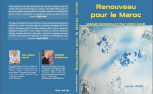 Parution de l’ouvrage “Renouveau pour le Maroc” de ses coauteurs Abdelaâli Benchekroun et Nour-Eddine Saoudi