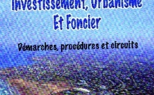 Mbarek Ameur signe un nouvel ouvrage : “Investissement, urbanisme et foncier : démarches, procédures et circuits”
