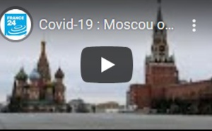 Covid-19 : Moscou opte à son tour pour le confinement total