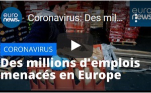 Coronavirus: Des millions d'emplois menacés en Europe