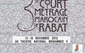 Le Festival du court-métrage marocain de Rabat, repart à l’aventure : Une  troisième édition, variée en activités et riche en contenu