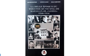 Parution de l’ ouvrage “La belle époque du théâtre municipal de Mazagan/El Jadida (1946-1954)”