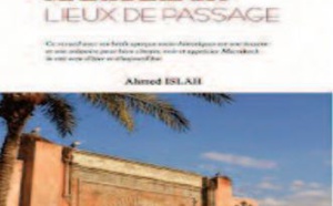 Parution du recueil poétique “Marrakech : Lieux de passage ” d’Ahmed Islah