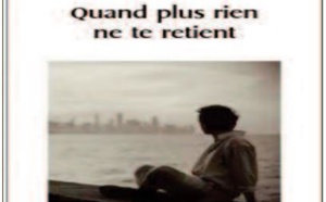 “Quand plus rien ne te retient” , nouveau roman de Mounir Ferram