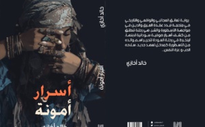 «Les secrets d’Amona», nouveau roman de Khalid Akhazi