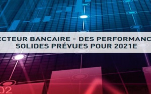 Le secteur bancaire dans une dynamique positive