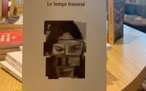“Le temps traversé”, premier ouvrage d’Ahlam Chaieri