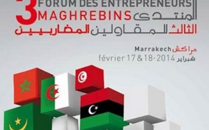 Marakech abritera la 3ème  édition  du Forum des entrepreneurs maghrébins Marakech abritera la 3ème  édition  du Forum des entrepreneurs maghrébins
