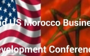 La «Morocco-US Business Development Conference» en conclave à Rabat