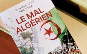 "Le mal algérien "…Un ouvrage met à nu la véritable nature du régime d'Alger