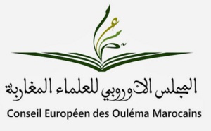 Le Conseil européen des oulémas marocains appelle à faire front contre l'extrémisme et la haine