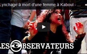 Lynchage à mort d’une femme à Kaboul - Une actrice reconstitue cette atrocité