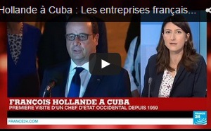 Hollande à Cuba : Les entreprises françaises à la conquête du marché cubain