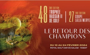 Un tableau relevé pour la 48ème édition du Trophée Hassan II et la 27ème Coupe Lalla Meryem de golf