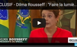 Dilma Rousseff : "Faire la lumière sur le scandale de la FIFA, y compris au Brésil"