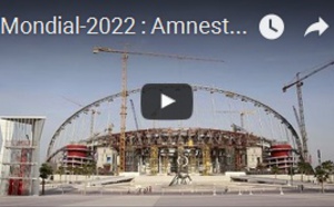 Mondial-2022 : Amnesty International dénonce les abus du Qatar