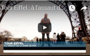 Tour Eiffel : à l'assaut de la dame de fer
