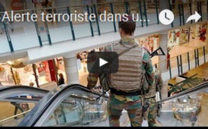 Alerte terroriste dans un centre commercial de Bruxelles : un suspect interpellé