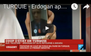 TURQUIE - Erdogan appelle via FaceTime la population à descendre dans la rue pour résister 
