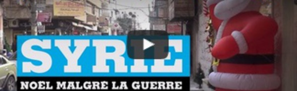 Syrie : Noël malgré la guerre
