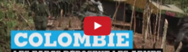 Colombie : les farcs déposent les armes
