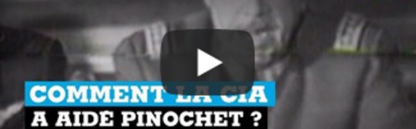 Comment la CIA a aidé Pinochet