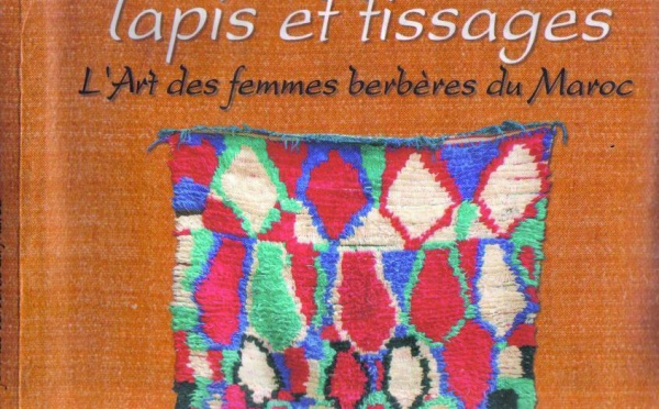 Tapis et tissages : l'art des femmes berbères du Maroc