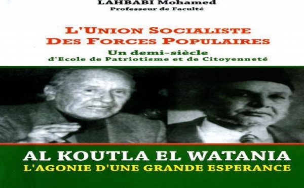 Mohamed Lahbabi relate un demi-siècle d'école de Patriotisme et de Citoyenneté : " La Gauche et l'Islam " " Al Koutla El Watania "