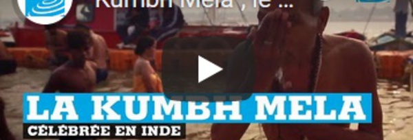 "Kumbh Mela", le pélerinage sacré du Gange