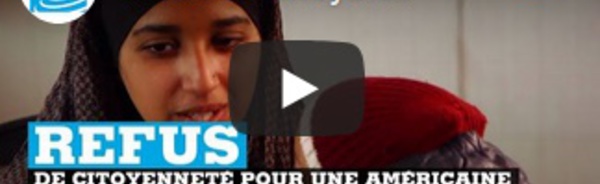 Refus de citoyenneté pour une américaine qui avait rejoint l'Etat islamique