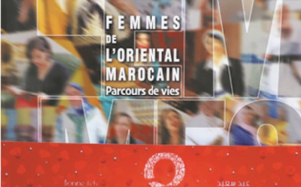 “Femmes de l'Oriental marocain: parcours de vies”, nouvelle publication de l’Agence de l’Oriental