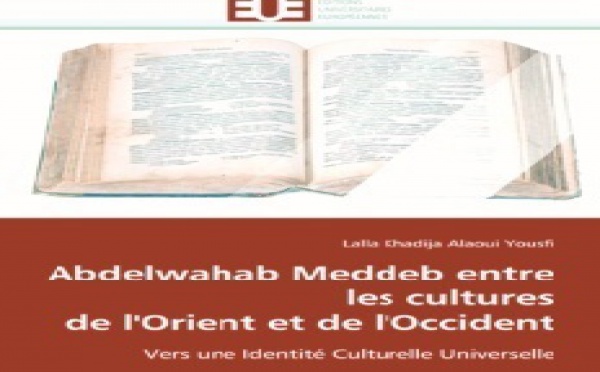 Nouvel ouvrage de Lalla Khadija Alaoui Yousfi : Meddeb ou l’identité culturelle universelle