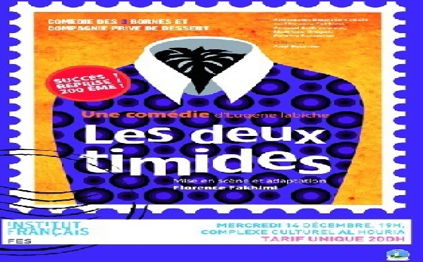 Une comédie du dramaturge français Eugène Labiche : «Les deux timides» sur les planches à Fès