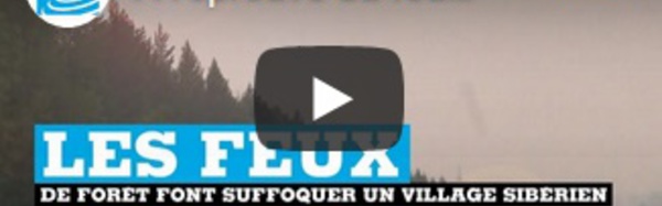 À l'épreuve du feu, les villages de Sibérie suffoquent