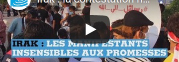 Irak : la contestation ne faiblit pas malgré les promesses