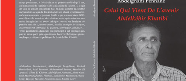 Celui qui vient de l’avenir : Abdelkébir Khatibi