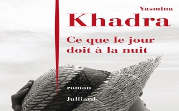 «Ce que le jour doit à la nuit», de Yasmina Khadra, en avant-première à Alger : Un hommage au passé commun franco-algérien