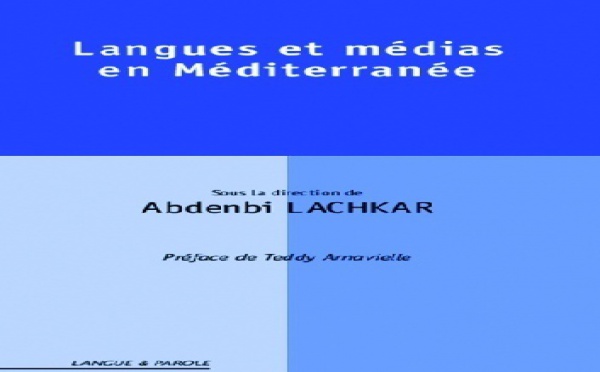 Parution de l'ouvrage "Langues et médias en Méditerranée": De la recherche pour renforcer les coopérations inter-universitaires