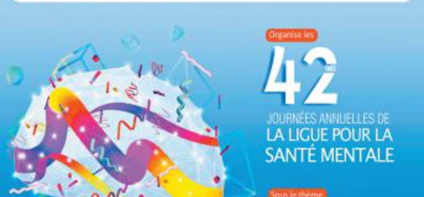 42ème journées de la Ligue pour la santé mentale