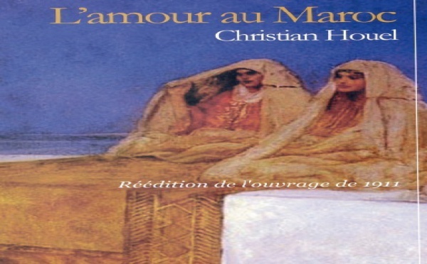 Les mœurs amoureuses du Maroc