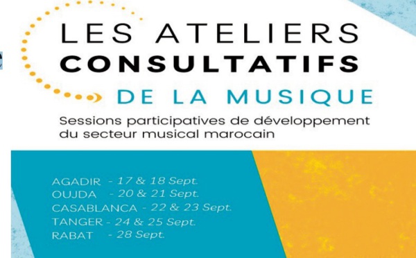 Des ateliers consultatifs de la musique aux quatre coins du Royaume
