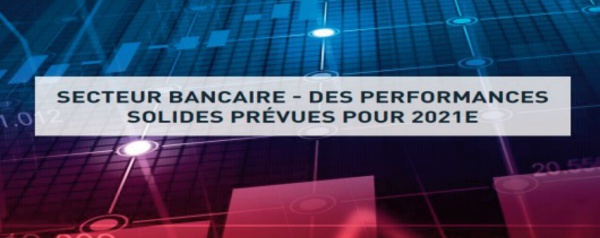 Le secteur bancaire dans une dynamique positive