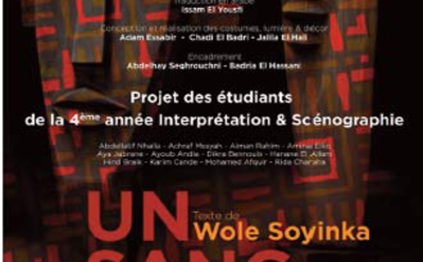 Présentation à Rabat de "Un Sang fort". Un projet théâtral des étudiants de l'ISADAC invitant à un brassage culturel africain