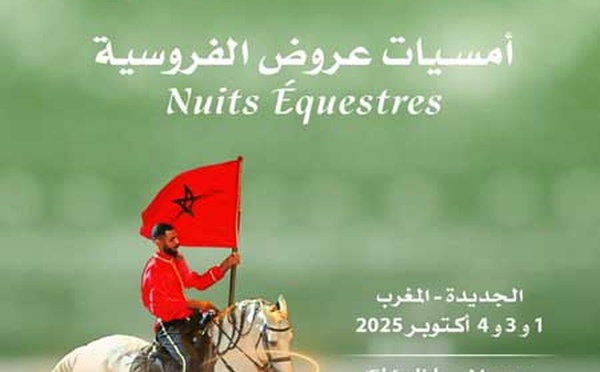 Nuits équestres du Salon du cheval d'El Jadida 2025 : Trois soirées sous le thème "Mélodies des sabots"