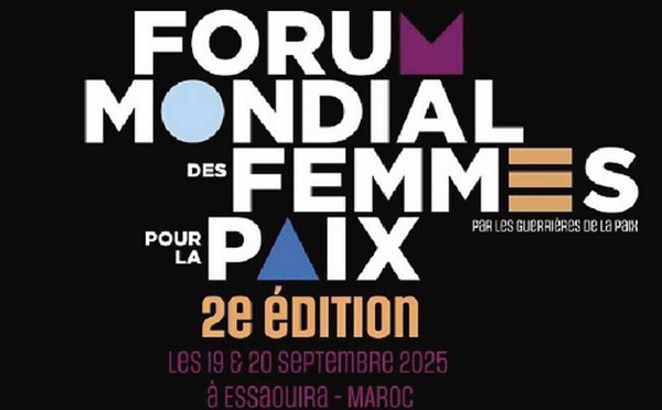 Coup d'envoi à Essaouira du 2ème Forum mondial des femmes pour la paix