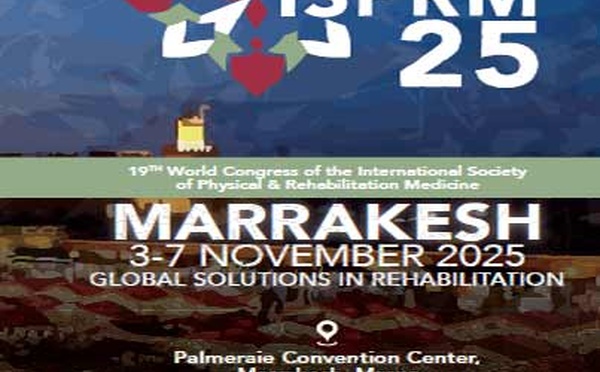 Marrakech, capitale mondiale de Médecine physique et de réadaptation